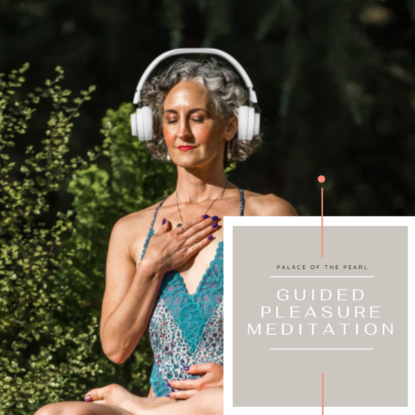 Guided Pleasure Meditation - Palace of The Pearl